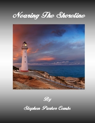 Nearing The Shoreline by Combs, Stephen