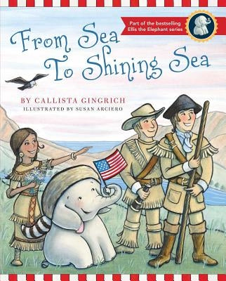 From Sea to Shining Sea by Gingrich, Callista