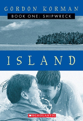 Shipwreck (Island I): Volume 1 by Korman, Gordon