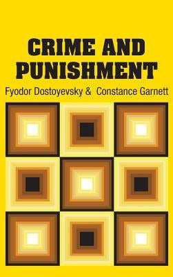 Crime and Punishment by Dostoyevsky, Fyodor