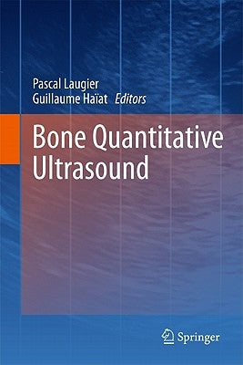Bone Quantitative Ultrasound by Laugier, Pascal