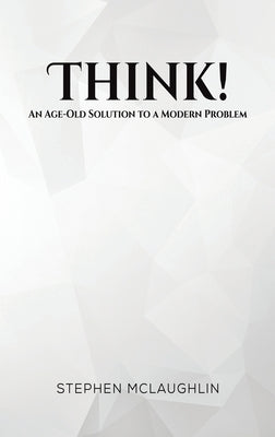 Think! by McLaughlin, Stephen