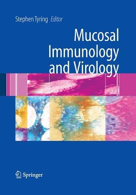 Mucosal Immunology and Virology by Tyring, Stephen K.