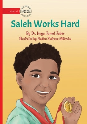 Saleh Works Hard by Jaber, Haya Jamal
