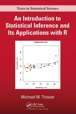 An Introduction to Statistical Inference and Its Applications with R by Trosset, Michael W.