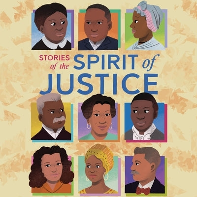 Stories of the Spirit of Justice by Tisby, Jemar