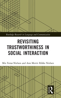 Revisiting Trustworthiness in Social Interaction by Nielsen, Mie Femø
