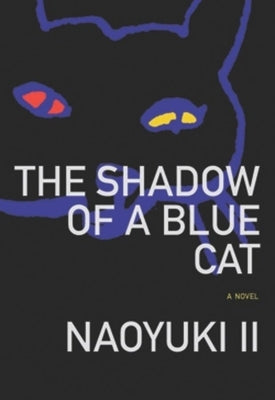 Shadow of a Blue Cat by II, Naoyuki