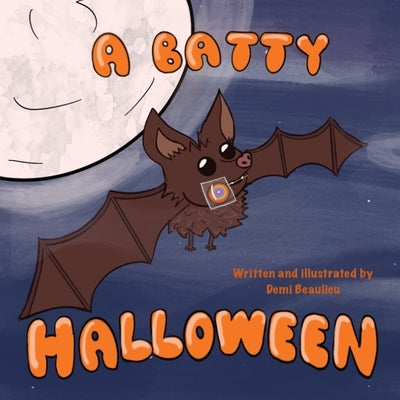 A Batty Hallowen by Beaulieu, Demi