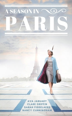 A Season in Paris by Cunningham, Nancy