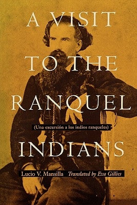A Visit to the Ranquel Indians by Gillies, Eva
