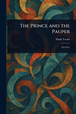 The Prince and the Pauper by Twain, Mark