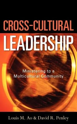 Cross-Cultural Leadership by Penley, David R.