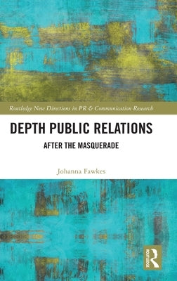Depth Public Relations: After the Masquerade by Fawkes, Johanna