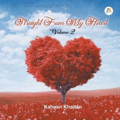 Straight From My Heart Volume -2 by Khaitan, Kahaan