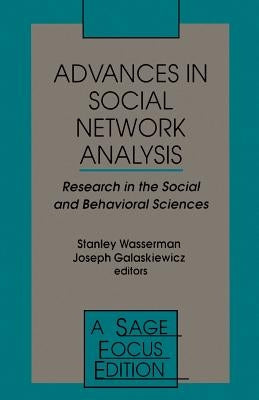 Advances in Social Network Analysis: Research in the Social and Behavioral Sciences by Wasserman, Stanley
