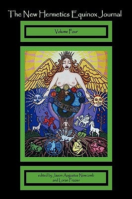 The New Hermetics Equinox Journal Volume 4 by Newcomb, Jason Augustus
