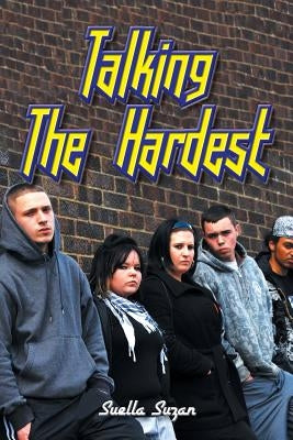 Talking the Hardest by Suzan, Suella