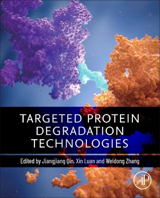 Targeted Protein Degradation Technologies by Qin, Jiangjiang