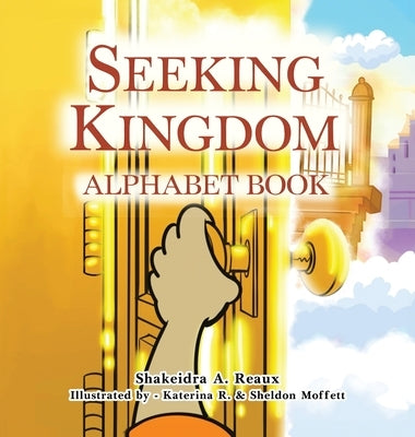 Seeking Kingdom by Reaux, Shakeidra A.