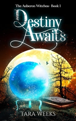Destiny Awaits by Weeks, Tara
