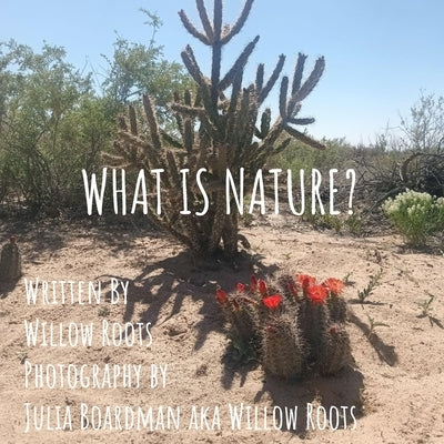 What is Nature? by Boardman, Julia