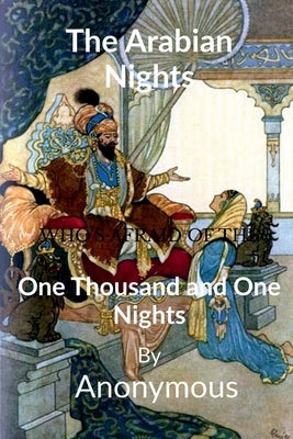 The Arabian Nights: One Thousand and One Nights by Anonymous