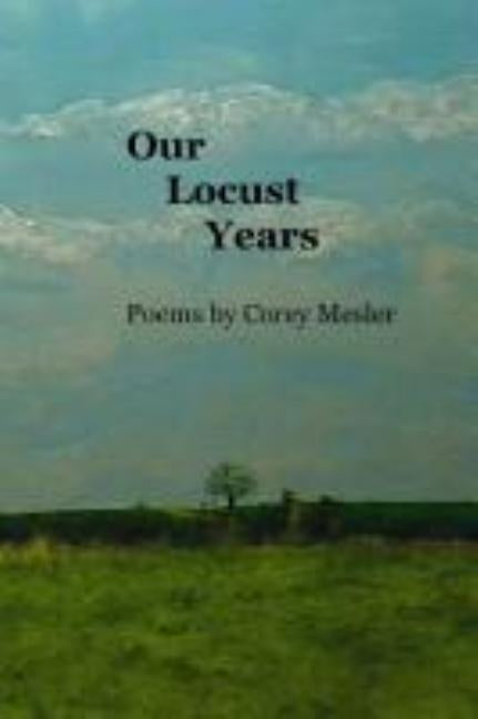 Our Locust Years by Tickle, Rebecca
