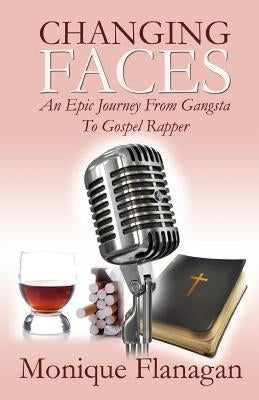 Changing Faces by Flanagan, Monique