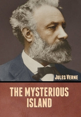 The Mysterious Island by Verne, Jules