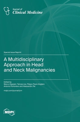 A Multidisciplinary Approach in Head and Neck Malignancies by Zeppieri, Marco
