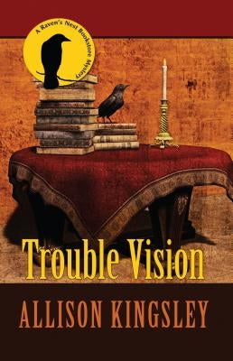 Trouble Vision by Kingsley, Allison