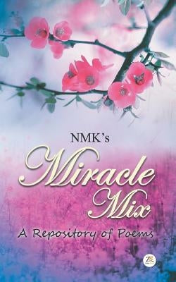Miracle Mix by Kurien, Nikhil Mathew