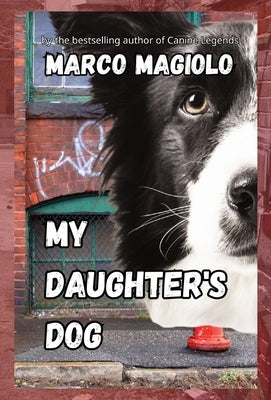 My Daughter's Dog: (Deluxe Edition) by Magiolo, Marco