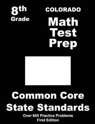 Colorado 8th Grade Math Test Prep: Common Core Learning Standards by Treasures, Teachers'