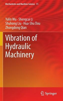 Vibration of Hydraulic Machinery by Wu, Yulin