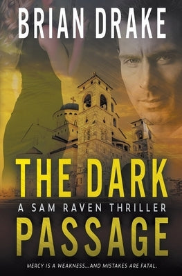 The Dark Passage: A Sam Raven Thriller by Drake, Brian