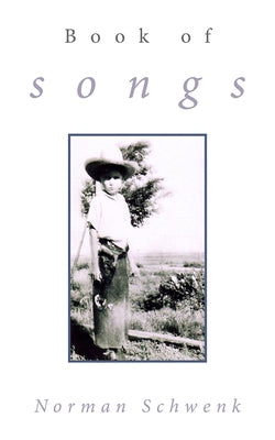 Book of Songs by Schwenk, Norman