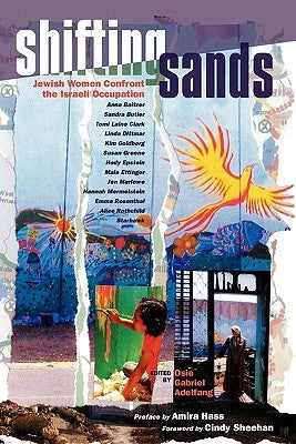 Shifting Sands: Jewish Women Confront the Israeli Occupation by Hass, Amira