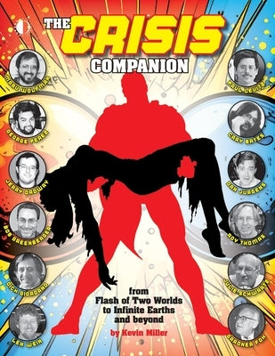 The Crisis Companion: From Flash of Two Worlds to Infinite Earths and Beyond by Miller, Kevin