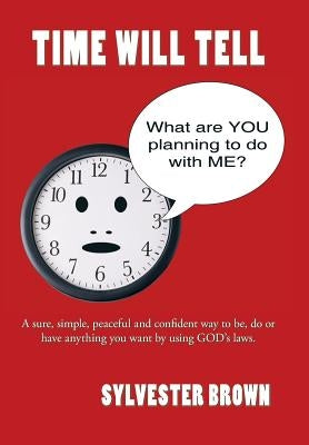 Time Will Tell by Brown, Sylvester