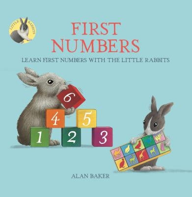Little Rabbits' First Numbers: Learn First Numbers with the Little Rabbits by Baker, Alan