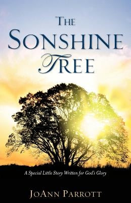 The Sonshine Tree by Parrott, Joann