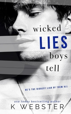 Wicked Lies Boys Tell by Webster, K.