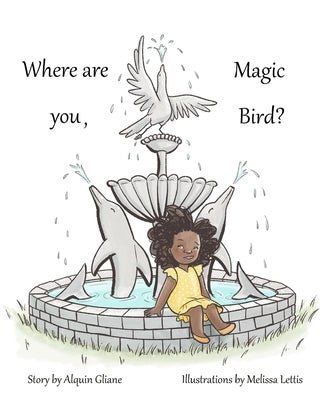 Where are you, Magic Bird? by Lettis, Melissa