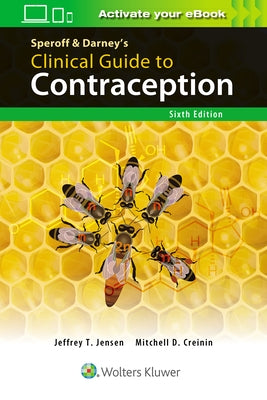 Speroff & Darney's Clinical Guide to Contraception by Jensen, Jeffrey T.