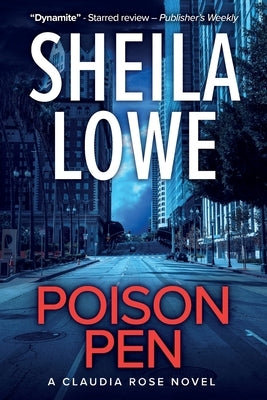 Poison Pen: A Claudia Rose Novel by Lowe, Sheila