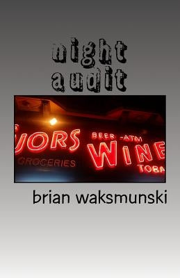 night audit by Waksmunski, Brian