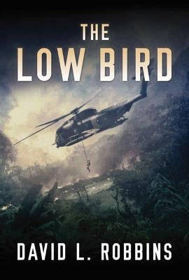 The Low Bird by Robbins, David L.