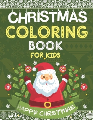 Christmas Coloring Book for Kids: Ages 3-8: Fun for Children's/kids/boys/girls 50 Beautiful Coloring, drawing pages (Original designs) on simple and L by Prints, Giftie Bee
